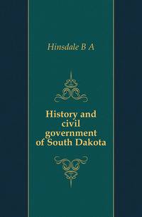History and civil government of South Dakota