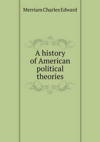 A history of American political theories