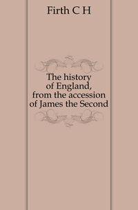 The history of England, from the accession of James the Second