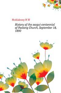 History of the sesqui-centennial of Paxtang Church, September 18, 1890
