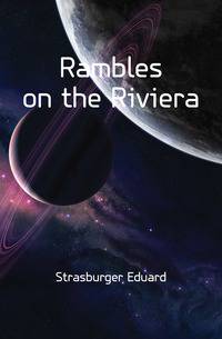 Rambles on the Riviera