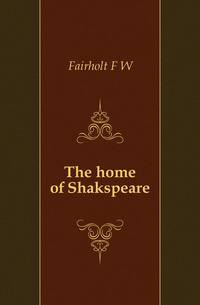The home of Shakspeare