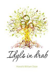 Idyls in drab