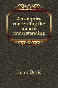 An enquiry concerning the human understanding