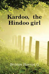 Kardoo, the Hindoo girl