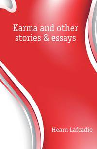 Karma and other stories &amp; essays