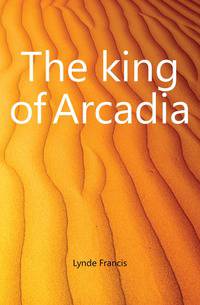The king of Arcadia