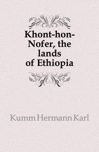 Khont-hon-Nofer, the lands of Ethiopia