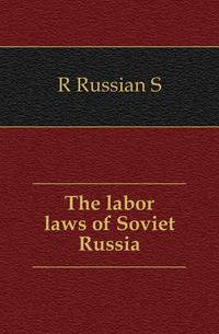 The labor laws of Soviet Russia