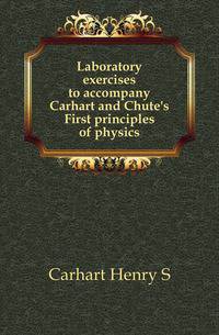 Laboratory exercises to accompany Carhart and Chute's First principles of physics