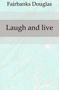 Laugh and live