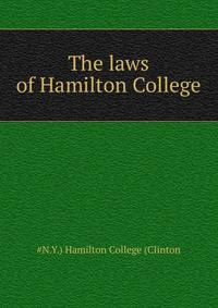 The laws of Hamilton College ..
