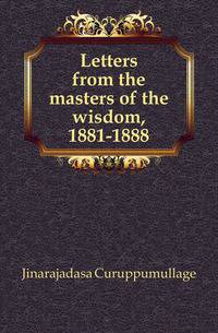 Letters from the masters of the wisdom, 1881-1888