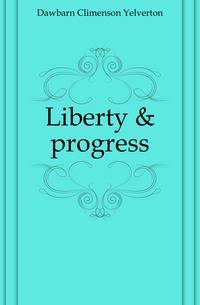 Liberty &amp; progress