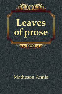 Leaves of prose