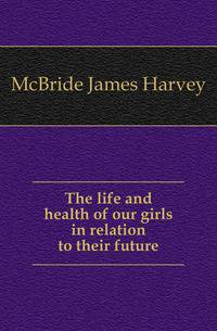 The life and health of our girls in relation to their future