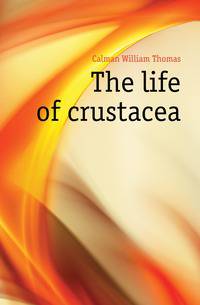 The life of crustacea