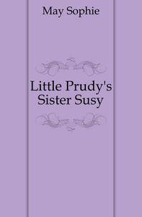 Little Prudy's Sister Susy