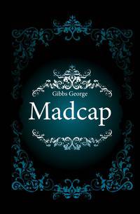 Madcap