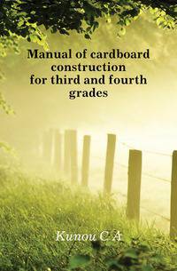 Manual of cardboard construction for third and fourth grades