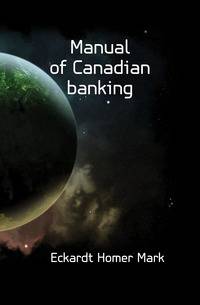 Manual of Canadian banking
