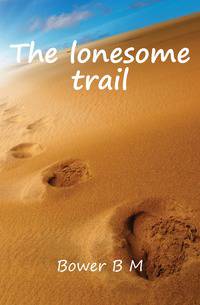 The lonesome trail