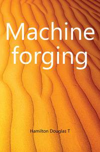 Machine forging