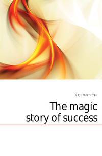 The magic story of success