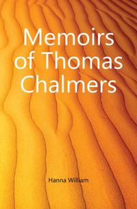 Memoirs of Thomas Chalmers