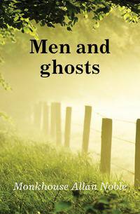 Men and ghosts