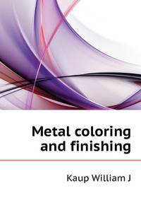 ... Metal coloring and finishing ..