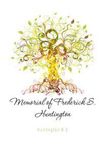 Memorial of Frederick S. Huntington