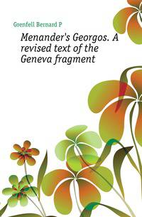 Menander's Georgos. A revised text of the Geneva fragment