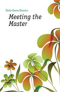 Meeting the Master