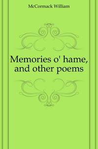 Memories o' hame, and other poems