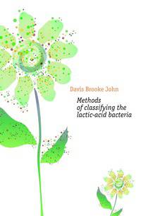 Methods of classifying the lactic-acid bacteria