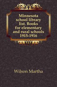 Minnesota school library list. Books for elementary and rural schools 1915-1916