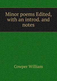 [Minor poems] Edited, with an introd. and notes