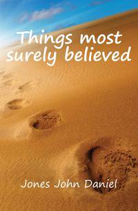 Things most surely believed