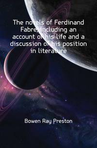 The novels of Ferdinand Fabre, including an account of his life and a discussion of his position in literature