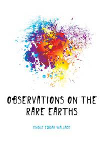 Observations on the rare earths