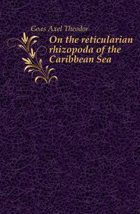 On the reticularian rhizopoda of the Caribbean Sea