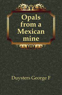 Opals from a Mexican mine