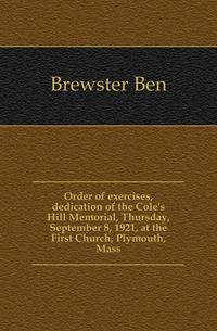 Order of exercises, dedication of the Cole's Hill Memorial, Thursday, September 8, 1921, at the First Church, Plymouth, Mass
