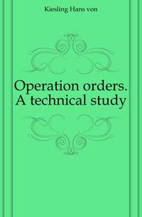 Operation orders. A technical study