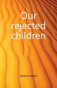 Our rejected children