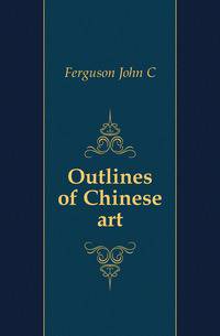 Outlines of Chinese art