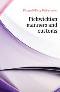 Pickwickian manners and customs