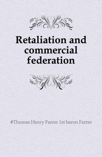 Retaliation and commercial federation
