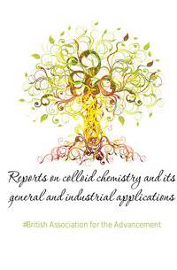 Reports on colloid chemistry and its general and industrial applications